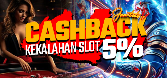 CASHBACK SLOT 5%